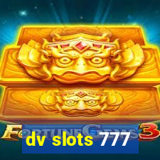 dv slots 777